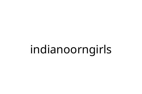 indianoorngirls