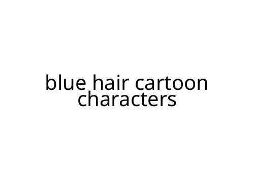 blue hair cartoon characters