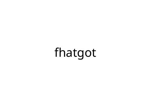 fhatgot