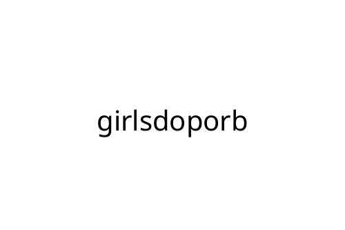 girlsdoporb