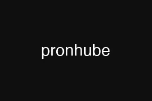 pronhube