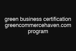 green business certification greencommercehaven.com program